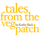 Tales from the Veg Patch by Kathy Slack